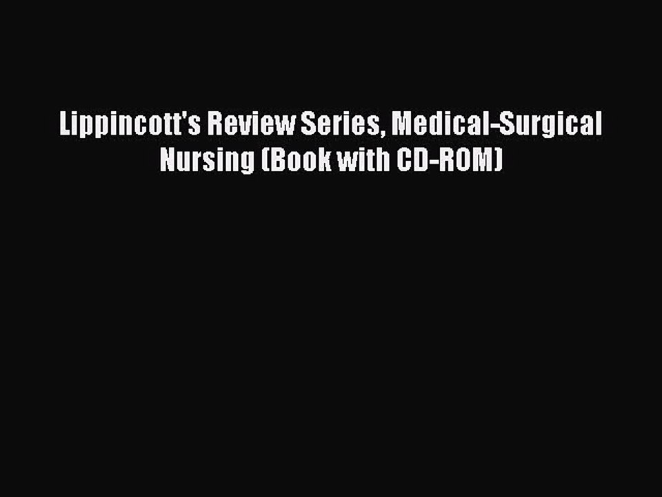 Download Lippincott's Review Series Medical-Surgical Nursing (Book with CD-ROM) Ebook Free
