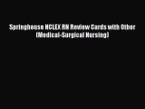 Download Springhouse NCLEX RN Review Cards with Other (Medical-Surgical Nursing) PDF Online