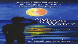 Read A Moon on Water  Activities  Games and Stories for Developing Children s Spiritual