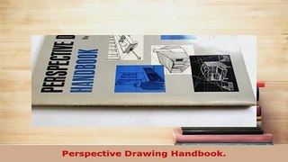 Download  Perspective Drawing Handbook Download Online