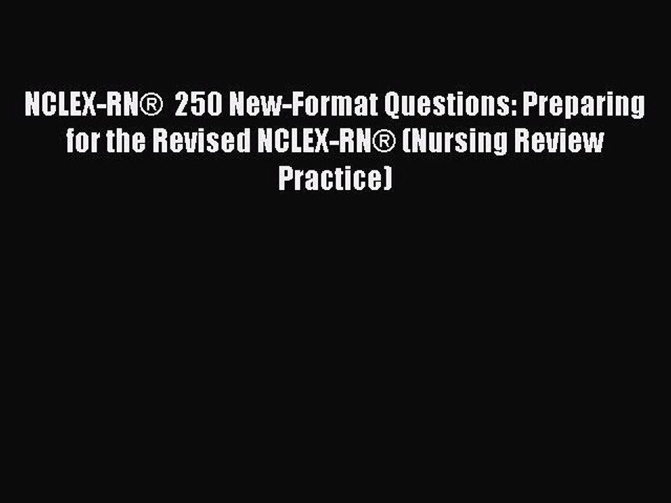 Read NCLEX-RN®  250 New-Format Questions: Preparing for the Revised NCLEX-RN® (Nursing Review