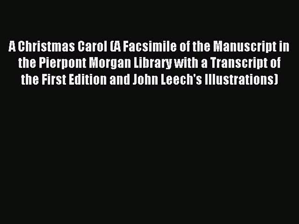 Download A Christmas Carol (A Facsimile of the Manuscript in the Pierpont Morgan Library with