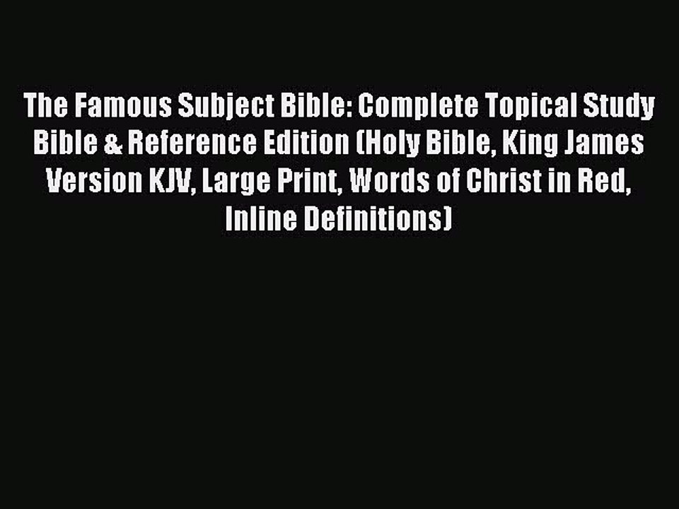 Download The Famous Subject Bible: Complete Topical Study Bible & Reference Edition (Holy Bible