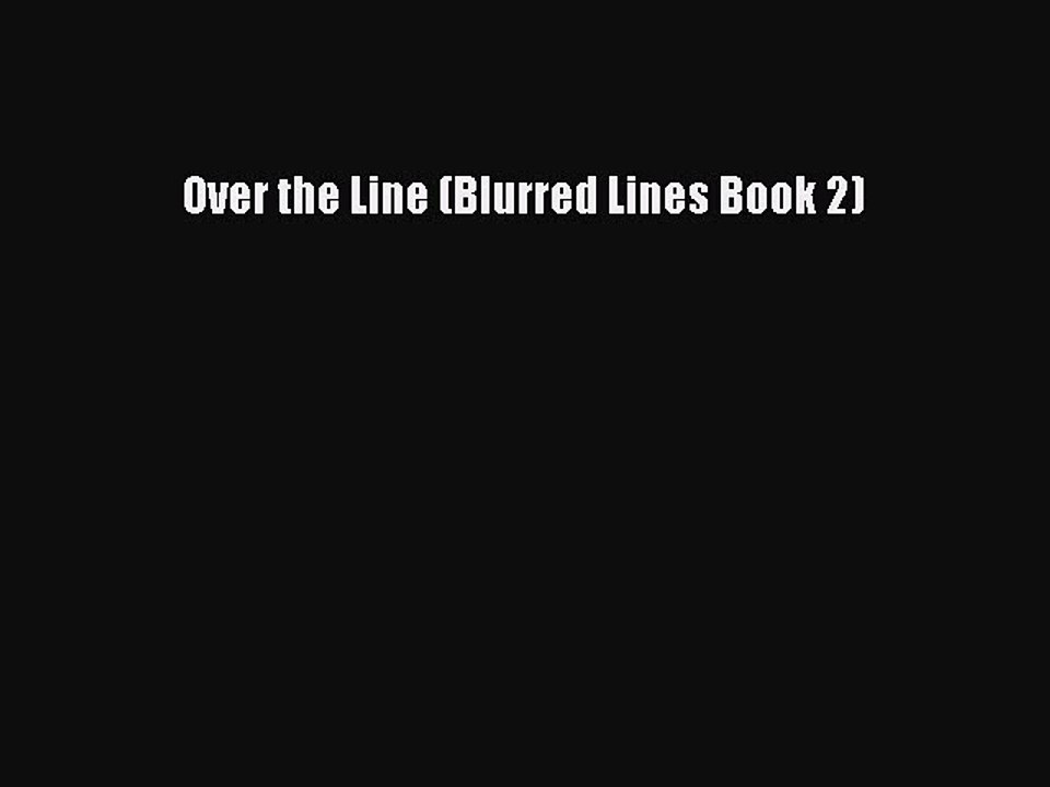 Download Over the Line (Blurred Lines Book 2) PDF Free