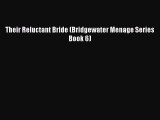 Read Their Reluctant Bride (Bridgewater Menage Series Book 6) Ebook Online