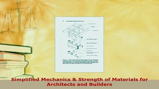 Download  Simplified Mechanics  Strength of Materials for Architects and Builders PDF Full Ebook