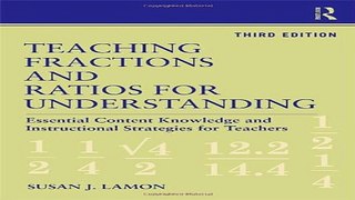 Read Teaching Fractions and Ratios for Understanding  Essential Content Knowledge and