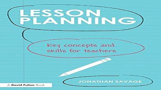 Read Lesson Planning  Key concepts and skills for teachers Ebook pdf download