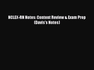 Download NCLEX-RN Notes: Content Review & Exam Prep (Davis's Notes) PDF Free