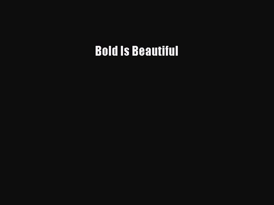 Download Bold Is Beautiful Ebook Free