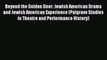 Read Beyond the Golden Door: Jewish American Drama and Jewish American Experience (Palgrave