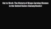 Read Out to Work: The History of Wage-Earning Women in the United States (Galaxy Books) Ebook