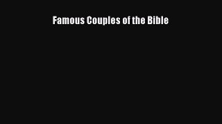 Read Famous Couples of the Bible Ebook Free