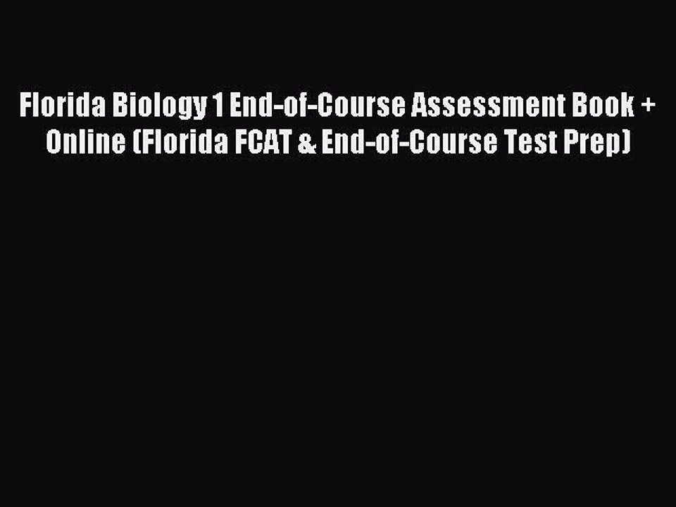 Read Florida Biology 1 End-of-Course Assessment Book + Online (Florida FCAT & End-of-Course