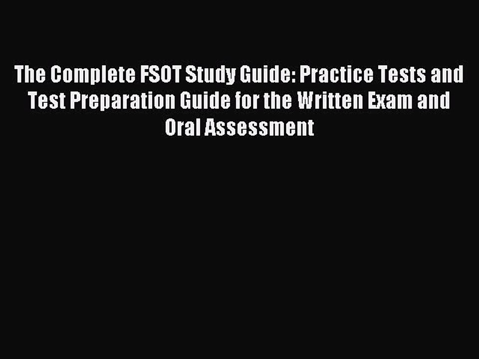 Read The Complete FSOT Study Guide: Practice Tests and Test Preparation Guide for the Written