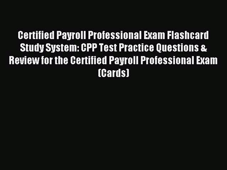 Download Certified Payroll Professional Exam Flashcard Study System: CPP Test Practice Questions