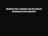 Download Swedish Tutor: Grammar and Vocabulary Workbook (Learn Swedish)  EBook