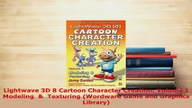 Download  Lightwave 3D 8 Cartoon Character Creation Volume 1 Modeling    Texturing Wordware Game Read Full Ebook