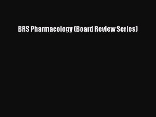 Download BRS Pharmacology (Board Review Series) PDF Online