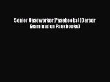 Read Senior Caseworker(Passbooks) (Career Examination Passbooks) Ebook Free