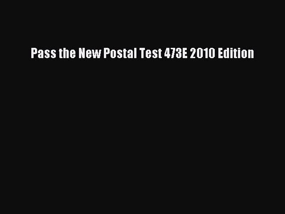 Read Pass the New Postal Test 473E 2010 Edition Ebook Free