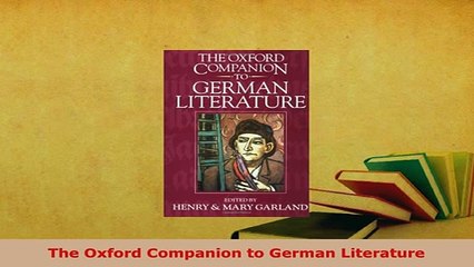 Download  The Oxford Companion to German Literature Read Online