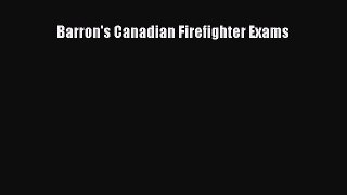 Read Barron's Canadian Firefighter Exams Ebook Free