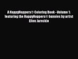 [PDF] A HappyHoppers® Coloring Book - Volume 1: featuring the HappyHoppers® bunnies by artist