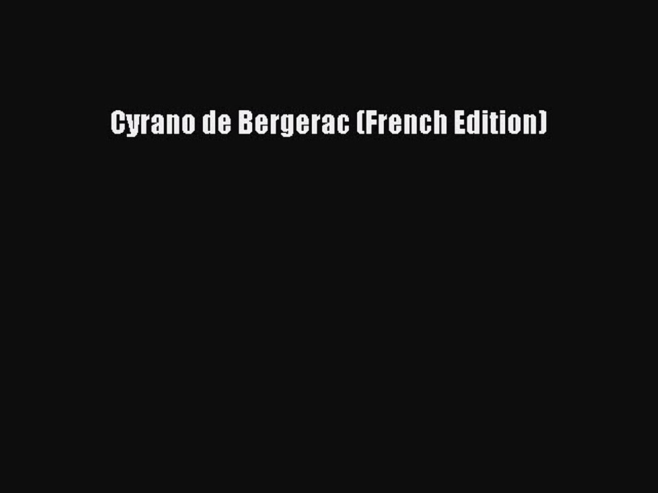 Read Cyrano de Bergerac (French Edition) PDF Free