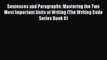 [PDF] Sentences and Paragraphs: Mastering the Two Most Important Units of Writing (The Writing