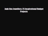 Download ‪Junk-Box Jewellery: 25 Inspirational Budget Projects‬ PDF Online