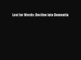 Read Lost for Words: Decline into Dementia Ebook Free