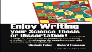 Read Enjoy Writing Your Science Thesis or Dissertation  A Step by Step Guide to Planning and
