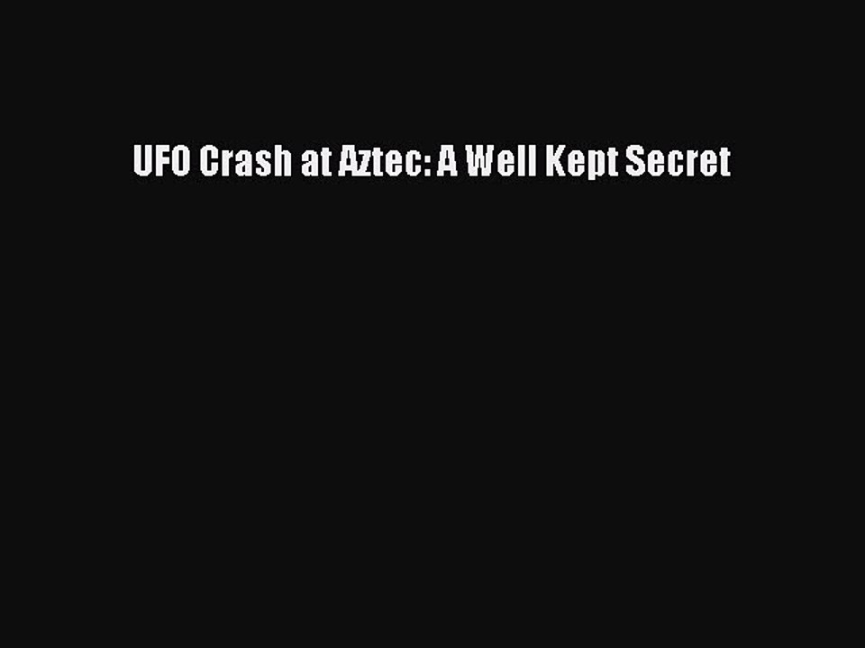 Read UFO Crash at Aztec: A Well Kept Secret PDF Free