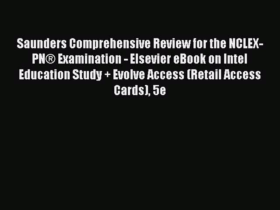 Read Saunders Comprehensive Review for the NCLEX-PN® Examination - Elsevier eBook on Intel