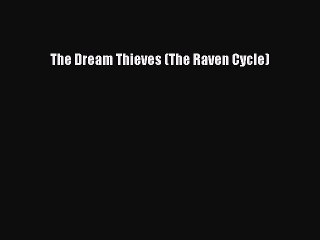 PDF The Dream Thieves (The Raven Cycle)  EBook