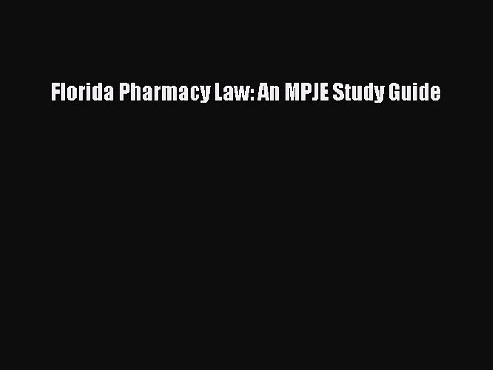 Download Florida Pharmacy Law: An MPJE Study Guide PDF Online