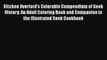 [PDF] Kitchen Overlord's Colorable Compendium of Geek History: An Adult Coloring Book and Companion