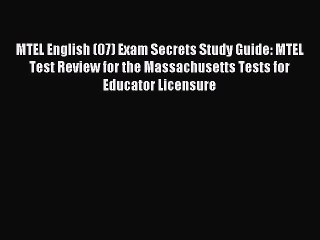 Read MTEL English (07) Exam Secrets Study Guide: MTEL Test Review for the Massachusetts Tests