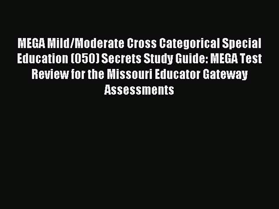 Read MEGA Mild/Moderate Cross Categorical Special Education (050) Secrets Study Guide: MEGA