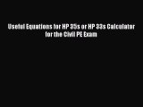 Read Useful Equations for HP 35s or HP 33s Calculator for the Civil PE Exam PDF Online