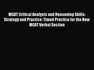 Read MCAT Critical Analysis and Reasoning Skills: Strategy and Practice: Timed Practice for