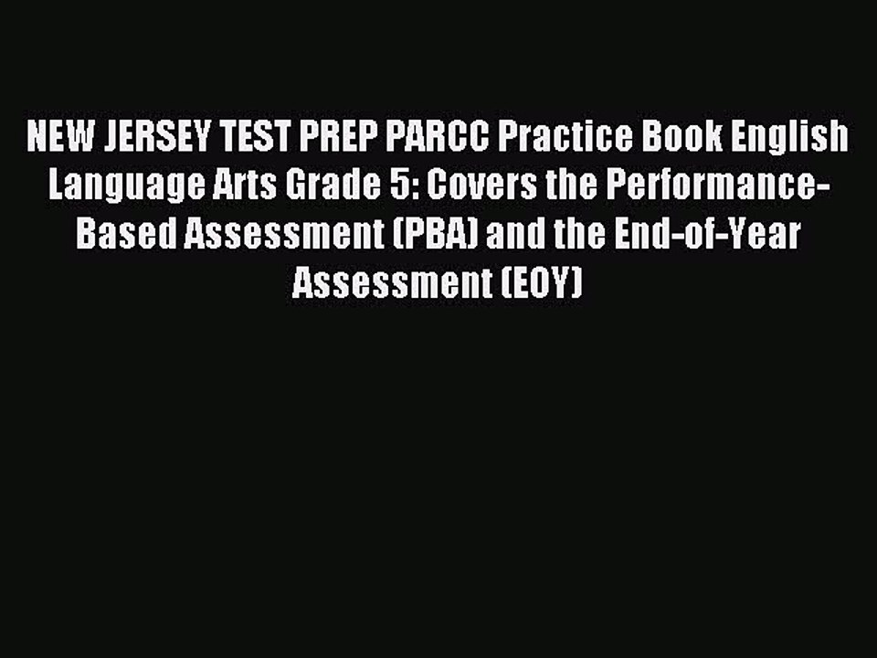 Read NEW JERSEY TEST PREP PARCC Practice Book English Language Arts Grade 5: Covers the Performance-Based