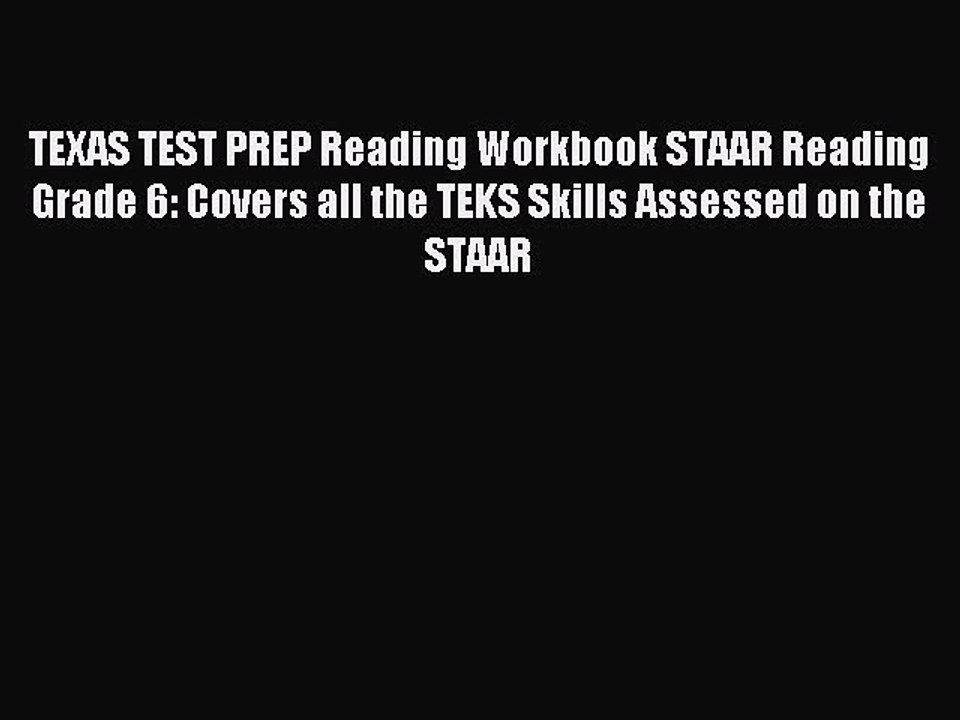 Read TEXAS TEST PREP Reading Workbook STAAR Reading Grade 6: Covers all the TEKS Skills Assessed