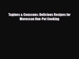 [PDF] Tagines & Couscous: Delicious Recipes for Moroccan One-Pot Cooking [Read] Full Ebook