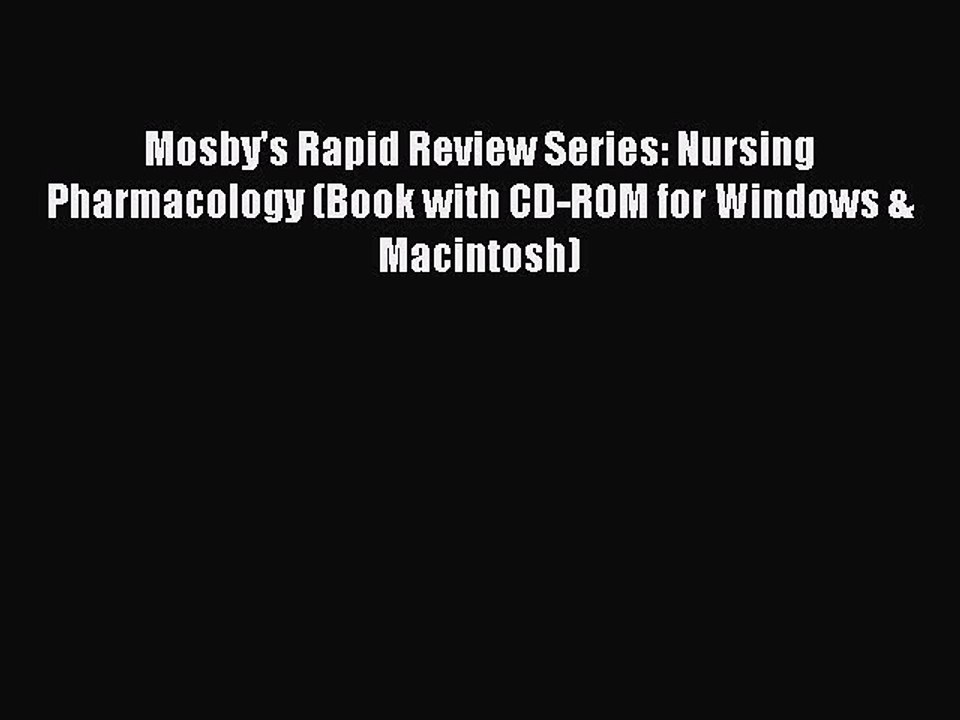 Read Mosby's Rapid Review Series: Nursing Pharmacology (Book with CD-ROM for Windows & Macintosh)