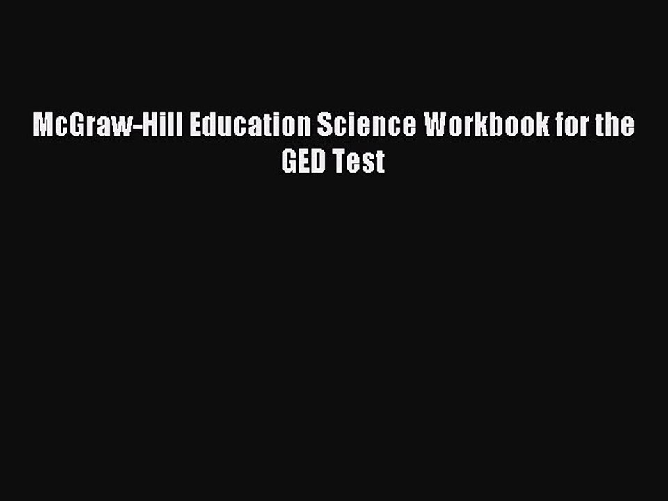 Read McGraw-Hill Education Science Workbook for the GED Test Ebook Free