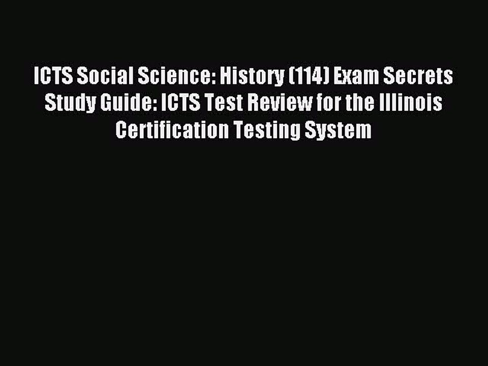 Read ICTS Social Science: History (114) Exam Secrets Study Guide: ICTS Test Review for the