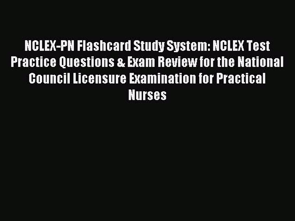Read NCLEX-PN Flashcard Study System: NCLEX Test Practice Questions & Exam Review for the National