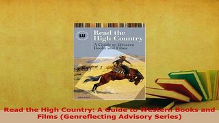 PDF  Read the High Country A Guide to Western Books and Films Genreflecting Advisory Series Read Full Ebook